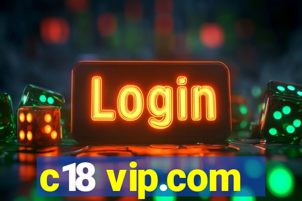 c18 vip.com